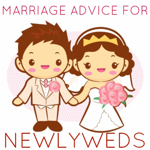 Marriage Advice For Newlyweds 32 Tips For Newly Married Couples