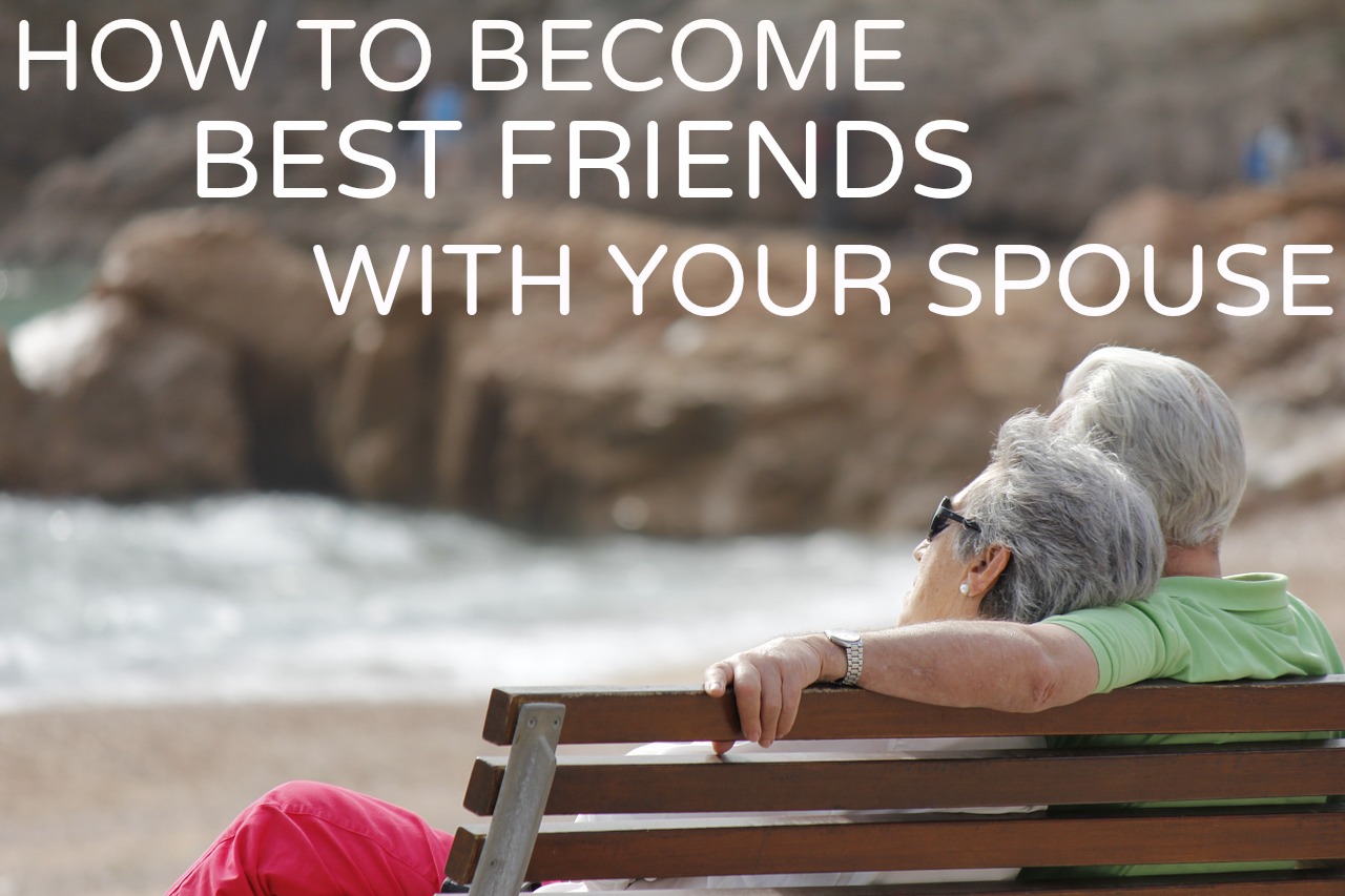 friendship-in-marriage-how-to-become-best-friends-with-your-spouse