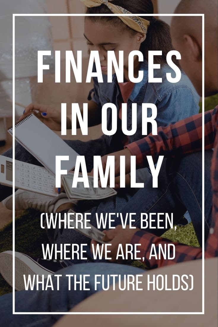 Finances in Our Family: Where We\'ve Been, Where We Are, and What the Future Holds