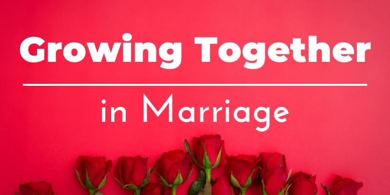 Growing together in marriage couples