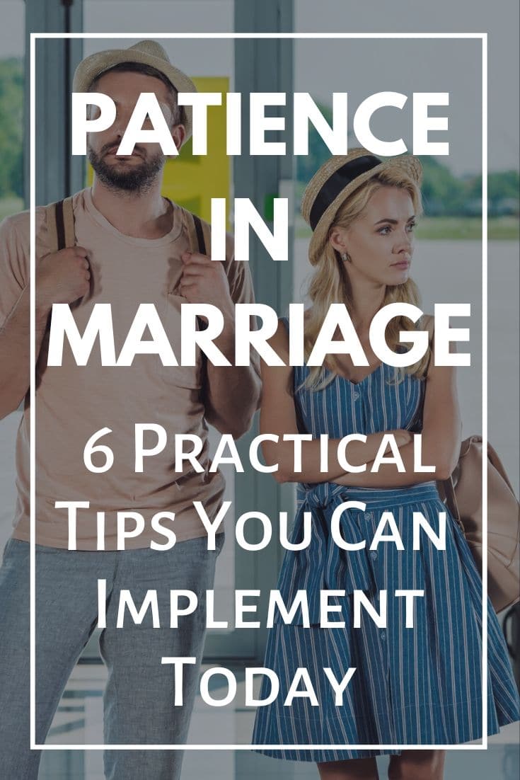 Patience in Marriage: 6 Practical Tips You Can Implement Today