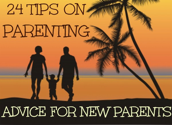 Advice For New Parents 24 Tips On Parenting A Must Read For Newlyweds 