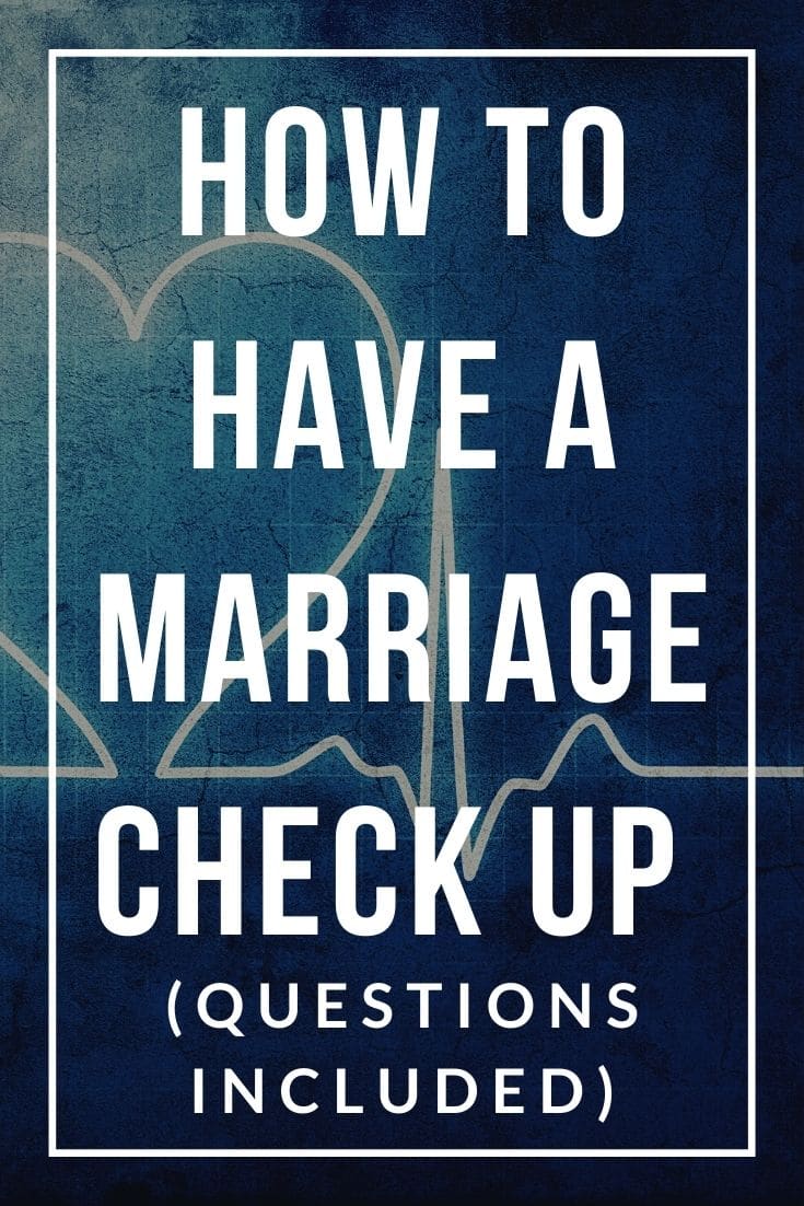 Marriage Check Up: How to Have a Check In with Your Spouse (Questions Included)