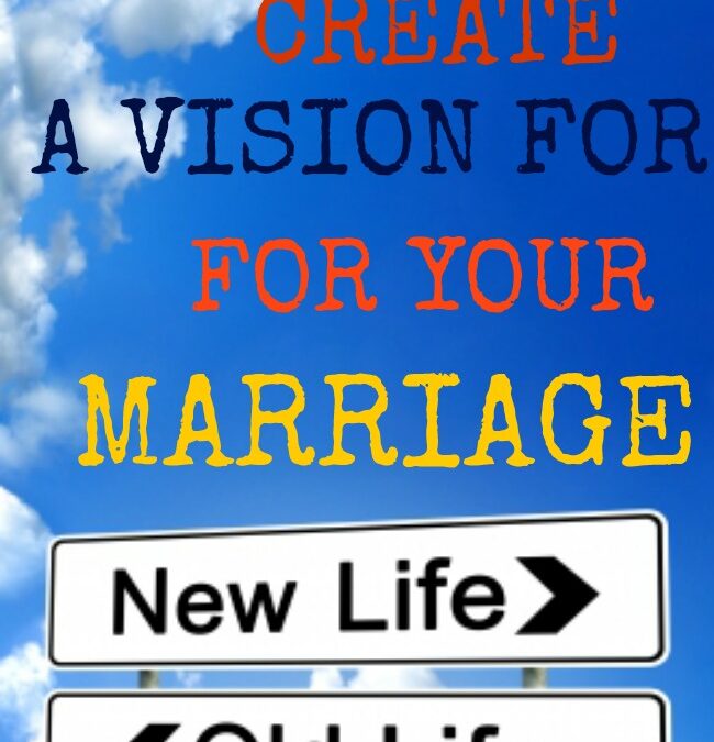 Marriage Vision Statement: How To Create Yours In 5 Easy Steps