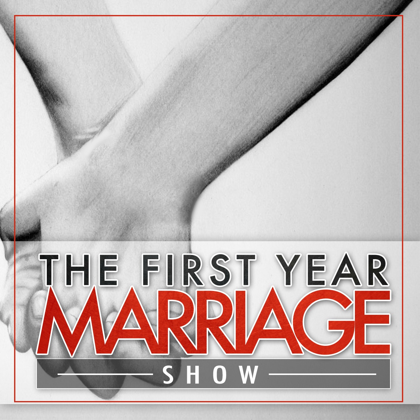 the-first-year-marriage-show-podcast