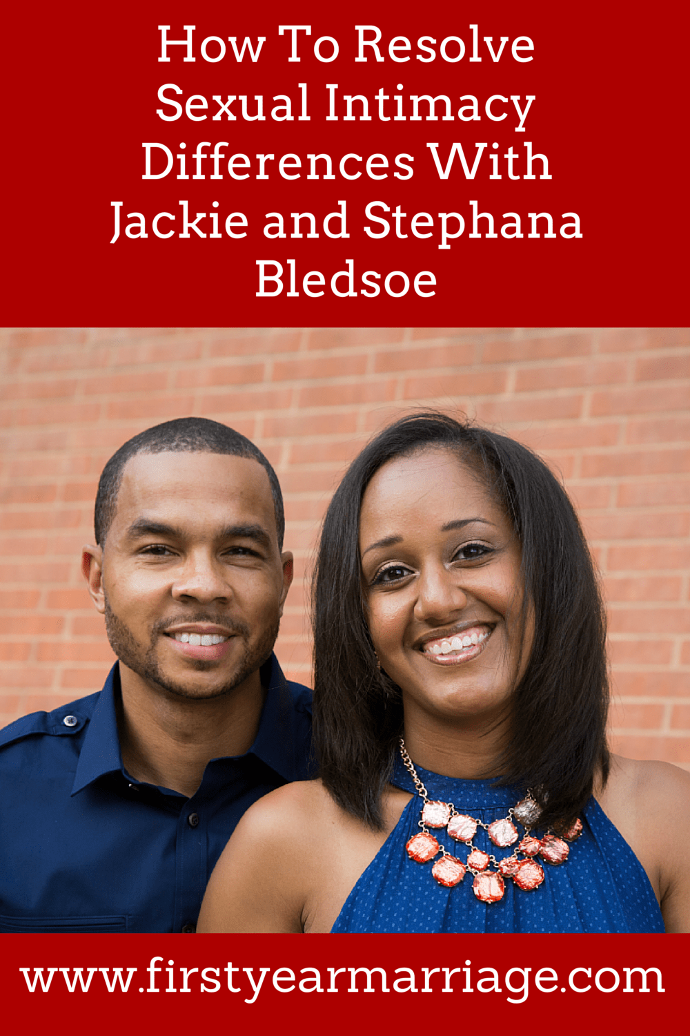 How To Resolve Sexual Intimacy Differences With Jackie and Stephana Bledsoe