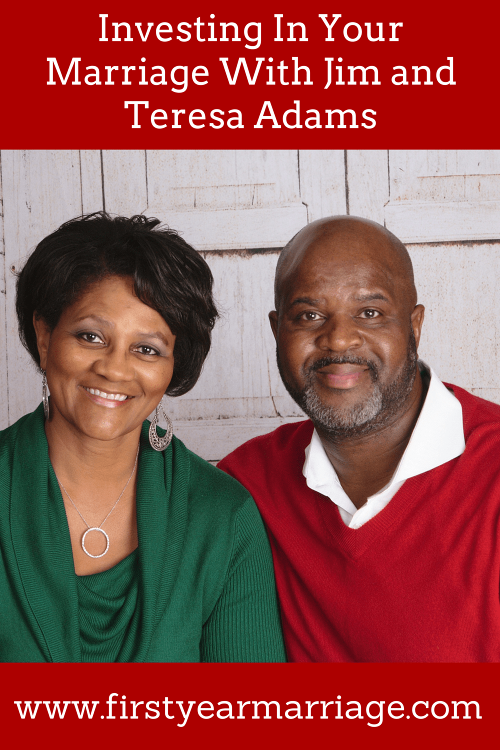 Investing In Your Marriage With Jim and Teresa Adams
