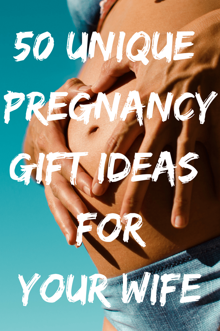 Best Gifts For Your Pregnant Wife 50 Pregnancy Gift Ideas And Presents 