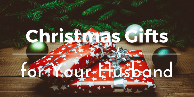 Best Christmas gifts for husband