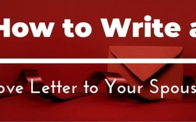 How to Write a Love Letter to Your Husband or Wife (In 10 Simple Steps)