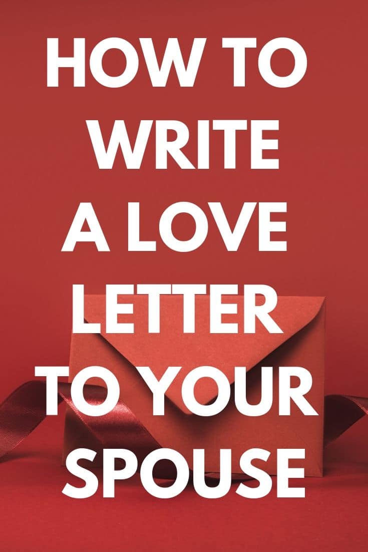 How to Write a Love Letter to Your Husband or Wife (In 10 Simple Steps)