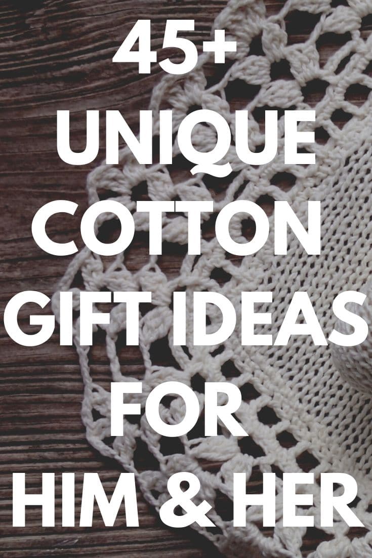 Best Cotton Anniversary Gifts Ideas For Him And Her 45 Unique Presents To Celebrate Your Second