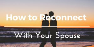 reconnect spouse spiritually intellectually