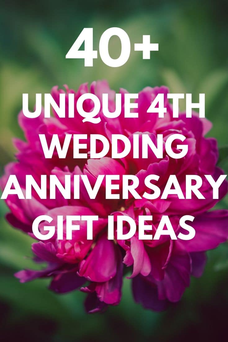 Best 4th Wedding Anniversary Gift Ideas for Him and Her: 35 Unique Floral & Fruity Presents to Celebrate Your Fourth Year 2022
