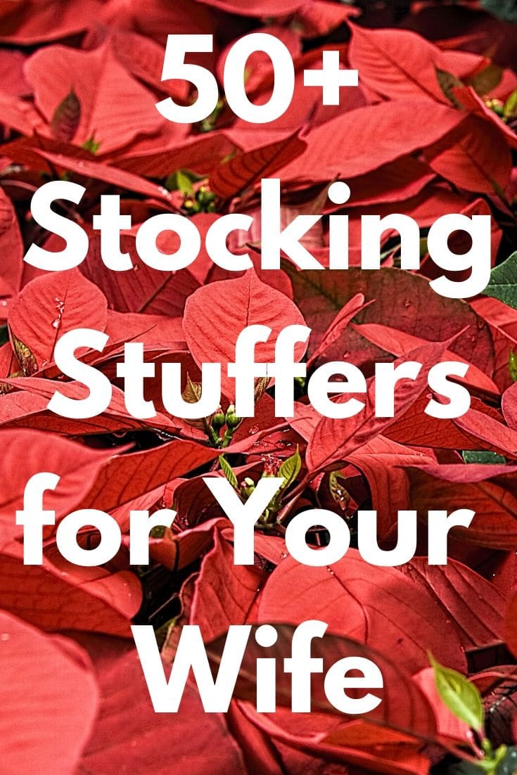Best Christmas Stocking Stuffers for Your Wife: 50+ Stuffer Ideas and Presents You Can Buy for Her