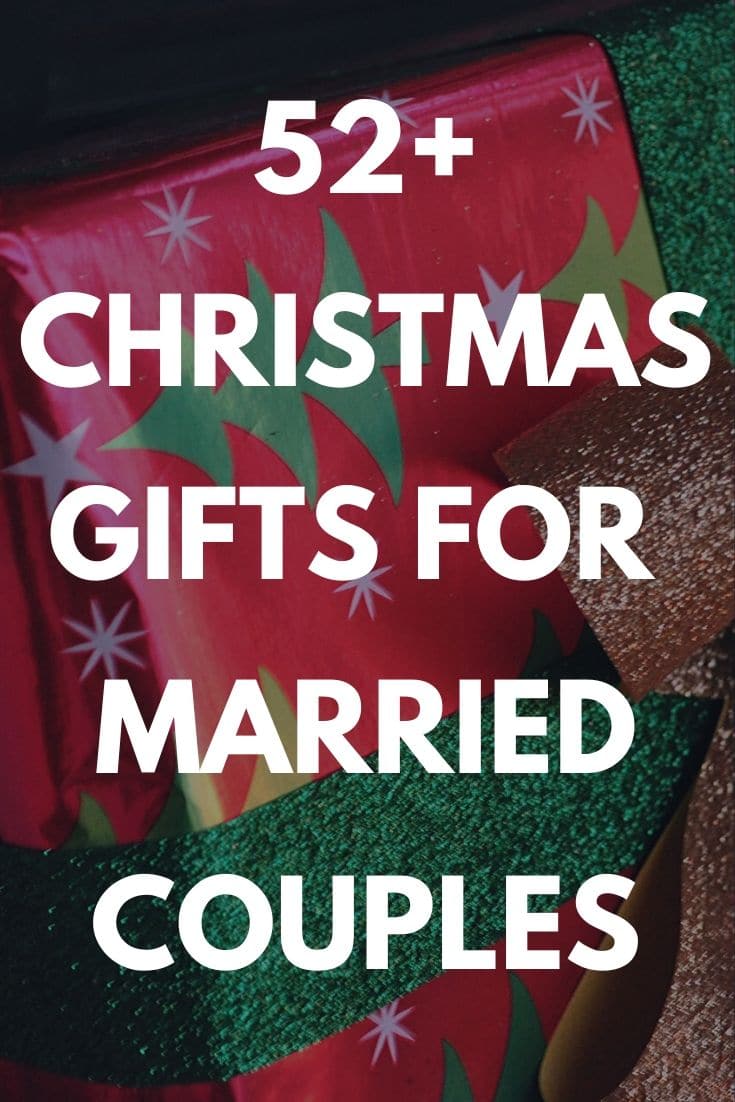 Best Christmas Gifts for Married Couples: 52+ Unique Gift Ideas and Presents You Can Buy for Couples