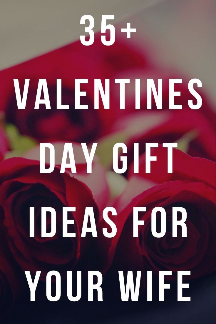 Best Valentines Day Gifts for Your Wife: 35 Unique Presents and Gift Ideas You Can Buy for Her 2022