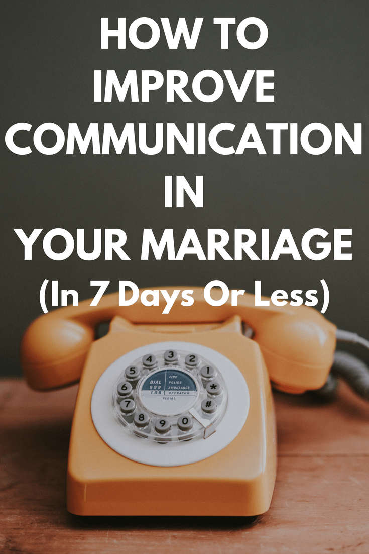 Communication in Marriage: How to Improve Your Communication Skills ( In 7 Days Or Less)