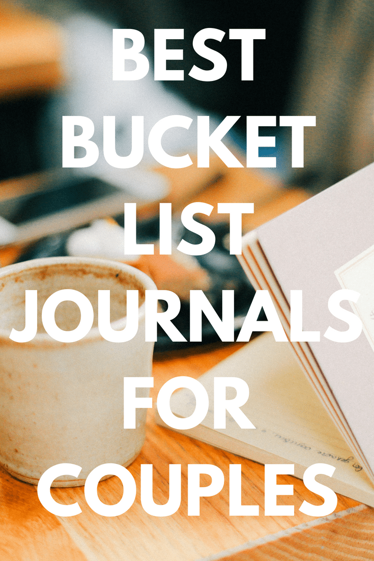 Best 4 Bucket List Journals for Couples (2 Complementary Books Included)