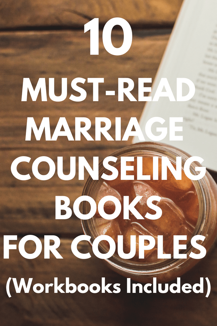 Marriage Counseling Books: Top 10 Best Self-Help Books for Couples (Workbooks Included)