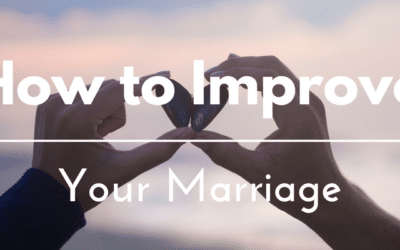 How to Improve Your Marriage by Focusing on ONE Thing (10 Quick & Practical Ways Included)
