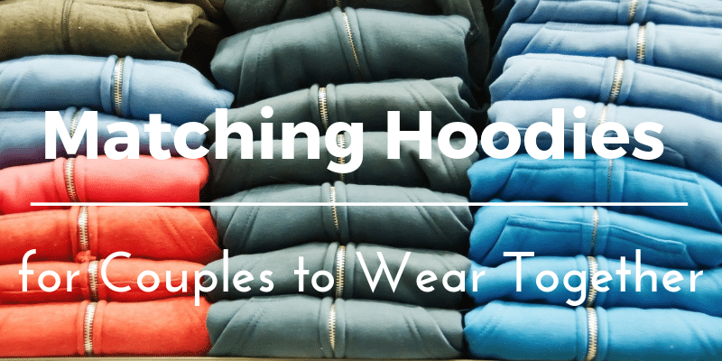 Matching Hoodies for Couples