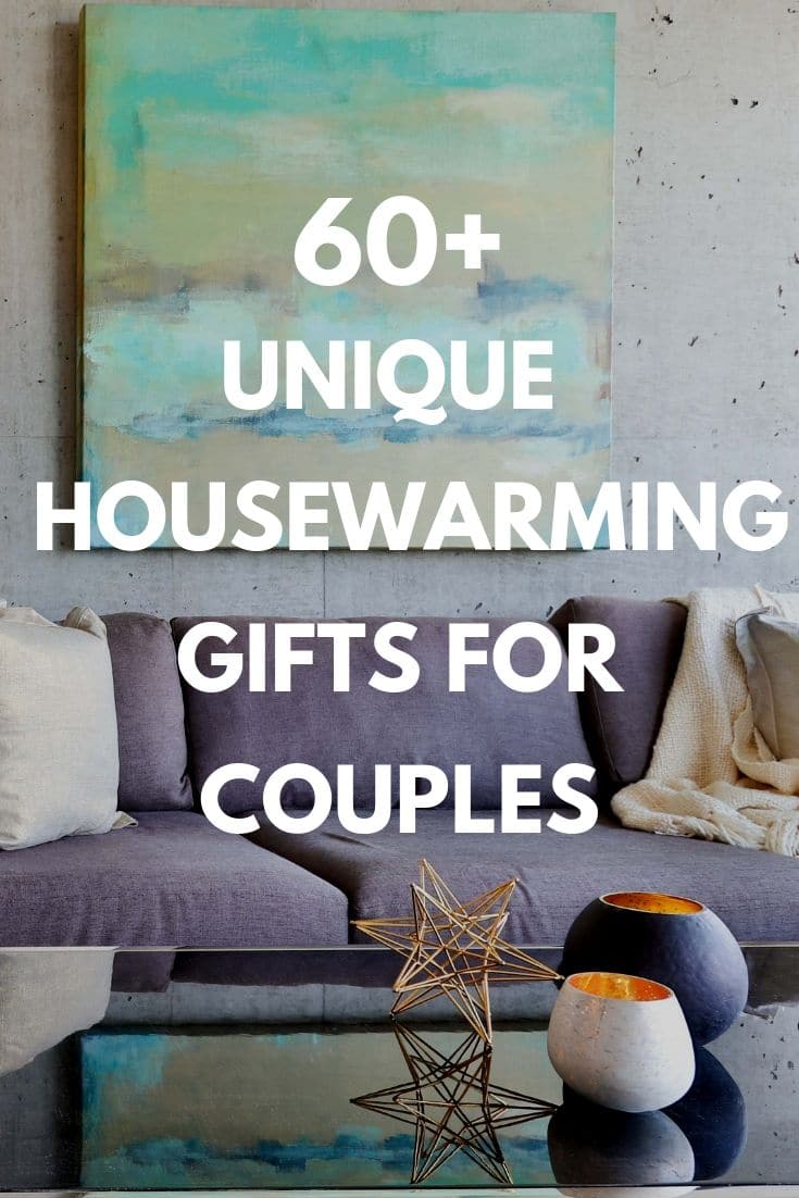 Best Housewarming Gifts for Couples: 60+ Unique Presents, Personalized and Traditional Gift Ideas to Buy for Their New Home