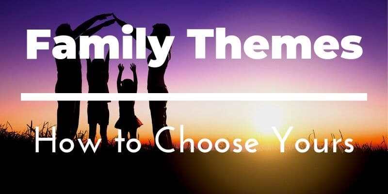 Family themes how to choose yours steps