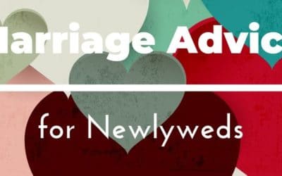 Marriage Advice for Newlyweds: 31 Tips Every Newly Married Couple Must Know