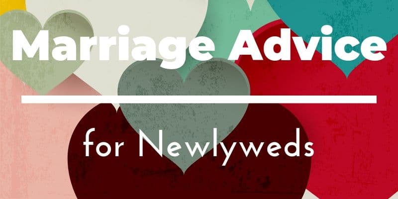 Newlywed Advice: Tips for New Married Couples