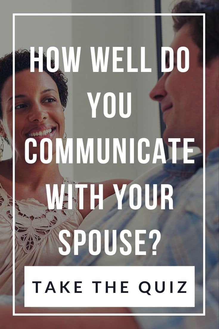 Communication in Marriage Quiz: How Well Do You Communicate with Your Spouse?