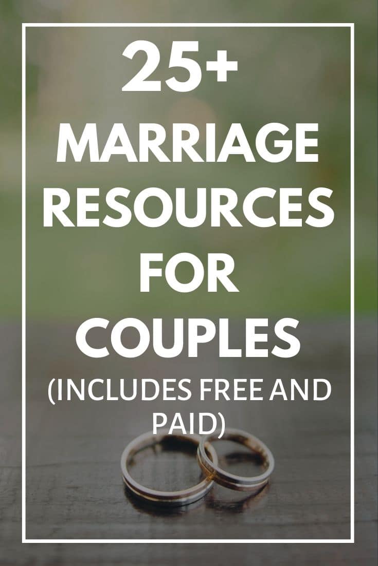 25+ Marriage Resources That Will Improve and Strengthen Your Relationship Today